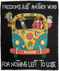 Freedoms Just Another Word For Nothing Left To Lo
